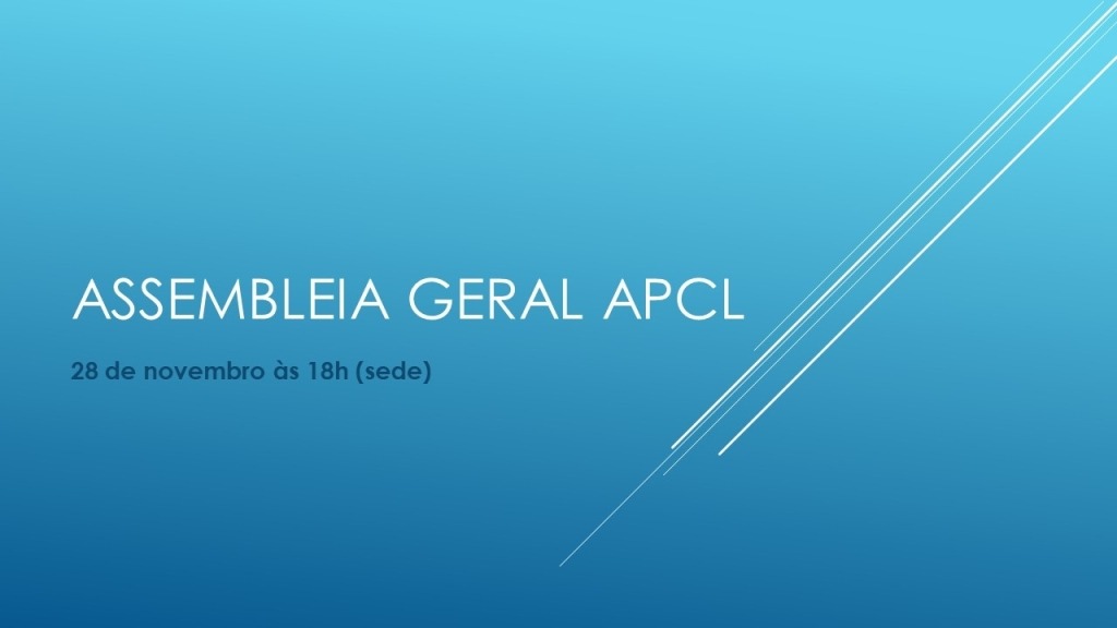 APCL - ASSEMBLEIA GERAL APCL  - 28 de Novembro às 18h